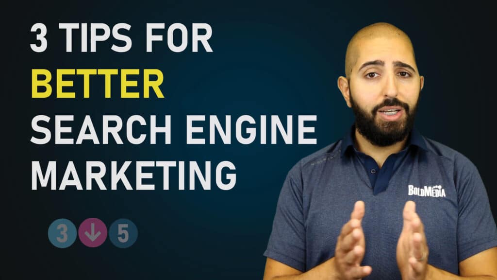 3 Tips For Better Search Engine Marketing
